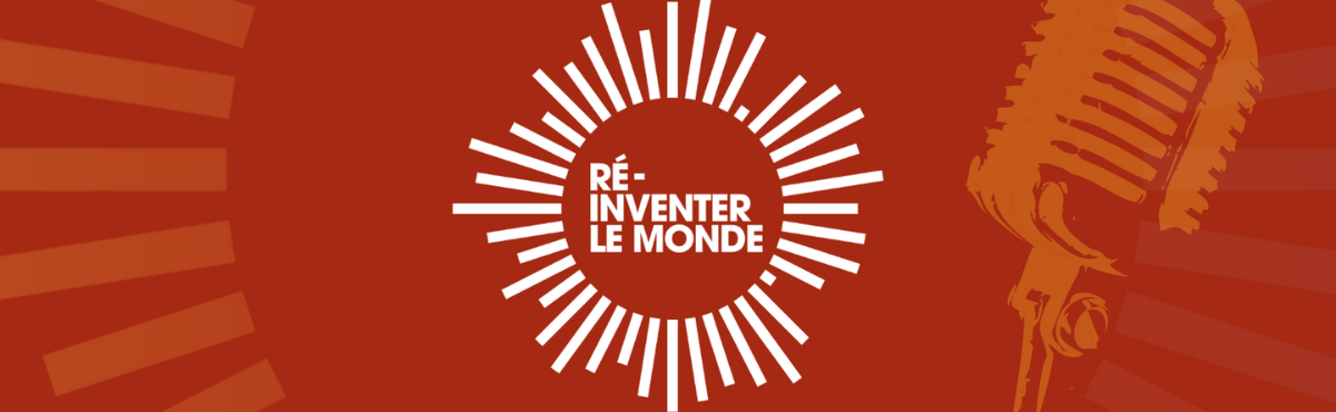 Programme Réinventer le monde, nouveautés de l’édition 2024-2025