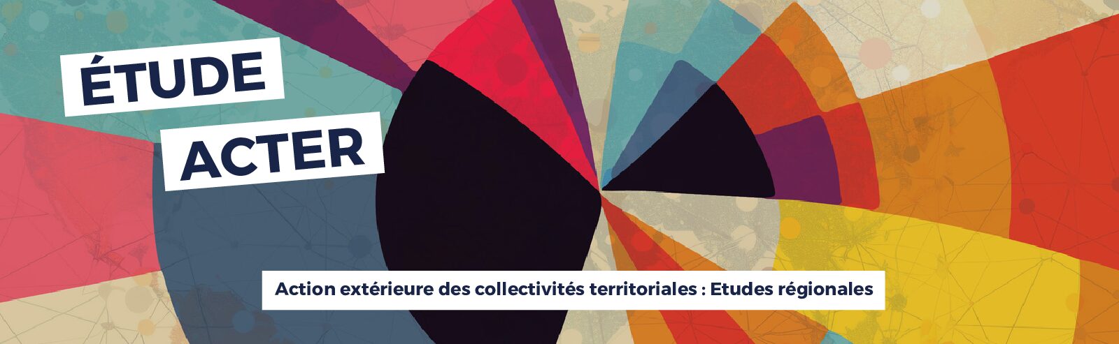 Action Extérieure des Collectivités Territoriales – Etude ACTER